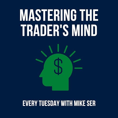 Mastering the Trader's Mind by Mike Ser