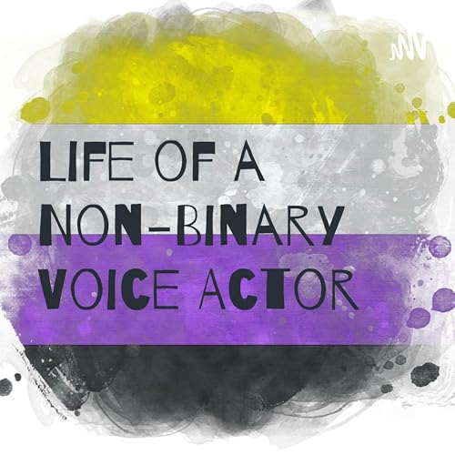 Life of a Non-Binary Voice Actor by Swift_Ty