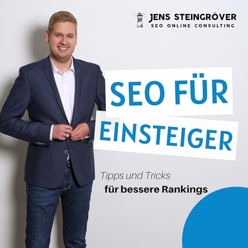 SEO für Einsteiger: Tipps und Tricks für bessere Ranking by Jens Steingröver