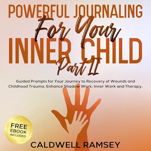 Powerful Journaling for Your Inner Child Part II