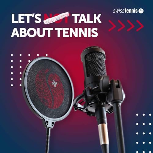 Let's talk about Tennis by Swiss Tennis