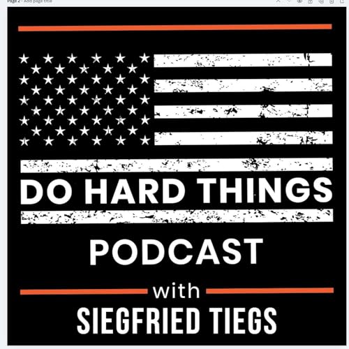Do Hard Things™ with Siegfried Tiegs