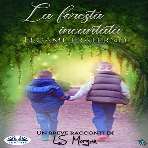 La Foresta Incantata [The Enchanted Forest]