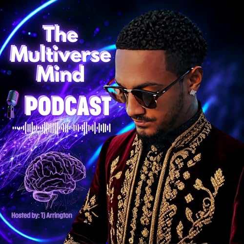The Multiverse Mind Podcast | Toriano Arrington by Toriano Arrington