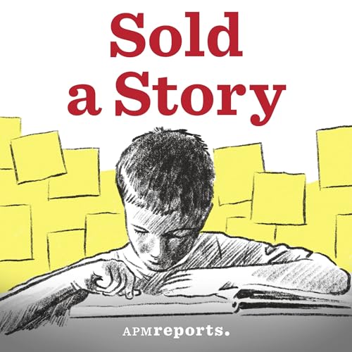 Sold a Story by APM Reports