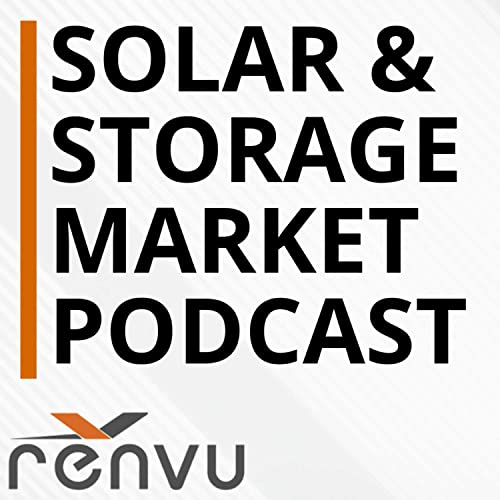 Solar & Storage Market Podcast by RENVU INC