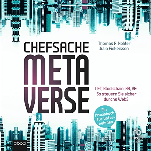Chefsache Metaverse [Metaverse for the Boss] by Thomas R. Köhler