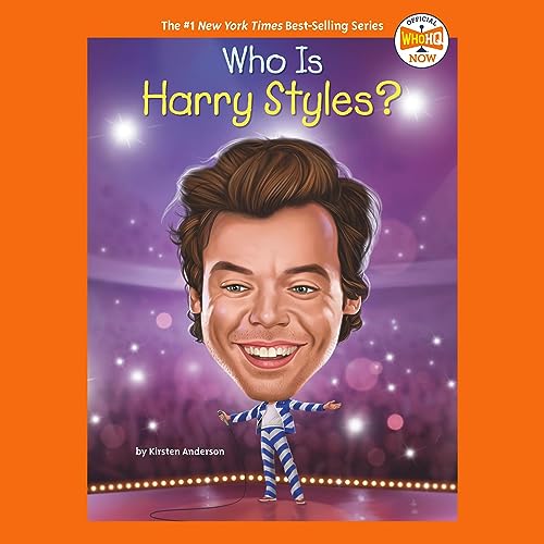 Who Is Harry Styles? by Kirsten Anderson