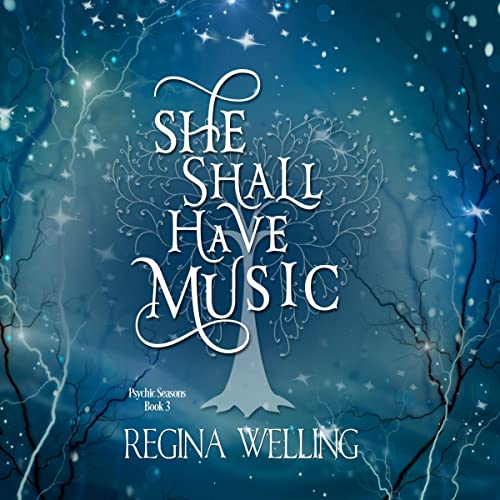 She Shall Have Music by ReGina Welling