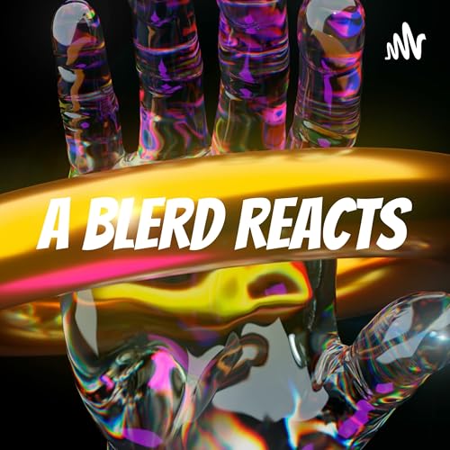 A BLERD REACTS by INTERGALACTIC BLERD