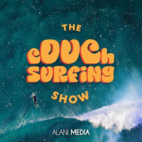 The Couch Surfing Show by Alani Media