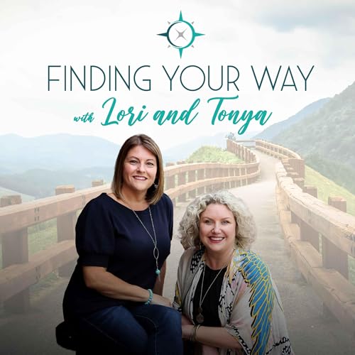 Finding Your Way with Lori and Tonya by Higher Navigation
