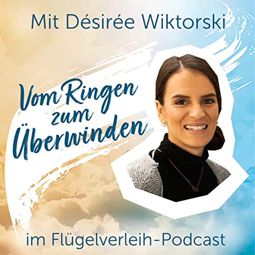 Vom Ringen zum Überwinden - mit Désirée Wiktorski by Unknown