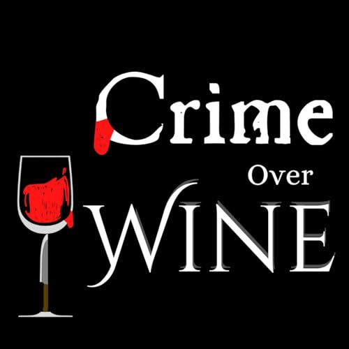 Crime Over Wine by Liam Collins