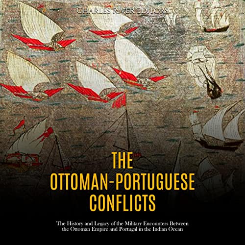 The Ottoman-Portuguese Conflicts