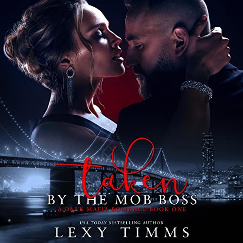 Taken by the Mob Boss by Lexy Timms