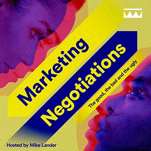 Marketing Negotiations, The Good, The Bad and The Ugly