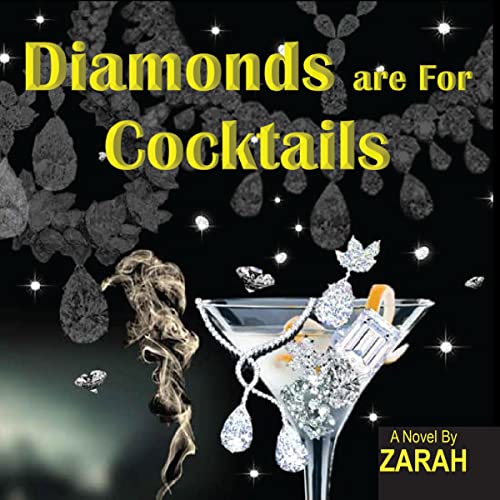 Diamonds Are for Cocktails by Zarah Maillard