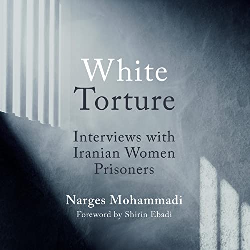 White Torture by Narges Mohammadi