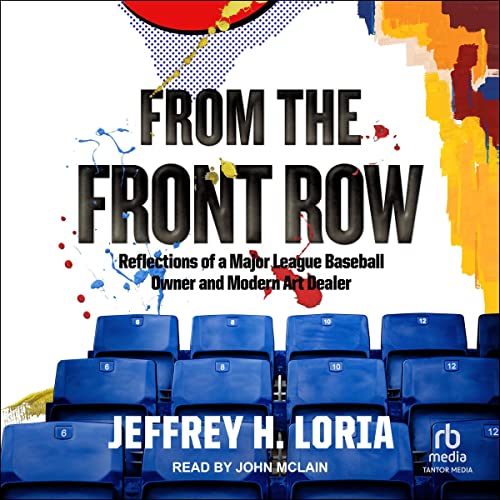 From the Front Row by Jeffrey Loria