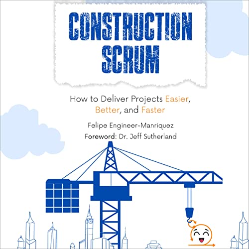 Construction Scrum by Felipe Engineer-Manriquez