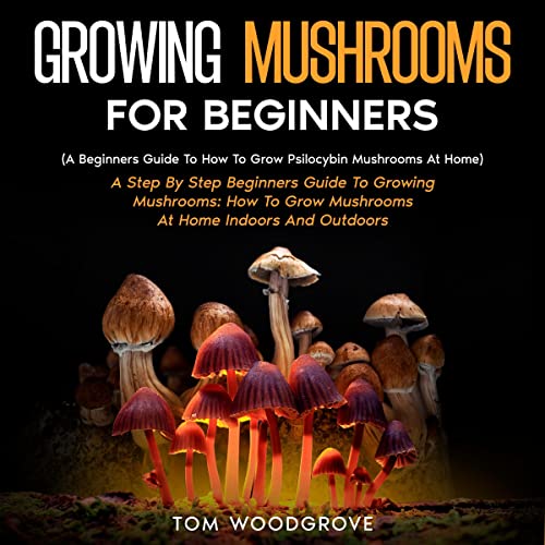 Growing Mushrooms for Beginners
