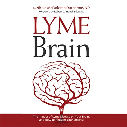 Lyme Brain by Nicola McFadzean Ducharme ND