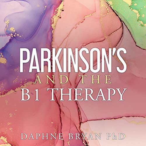 Parkinson's and the B1 Therapy