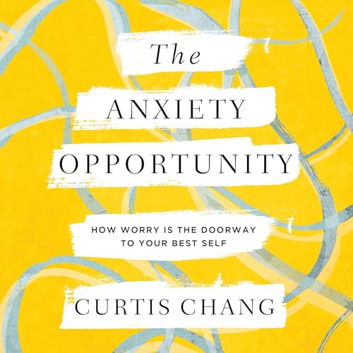 The Anxiety Opportunity
