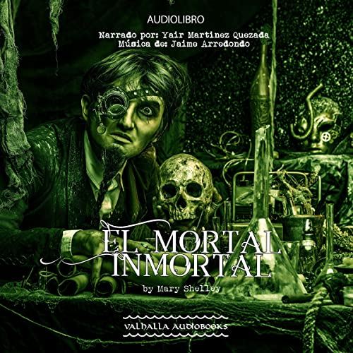 El Mortal Inmortal [The Mortal Immortal]