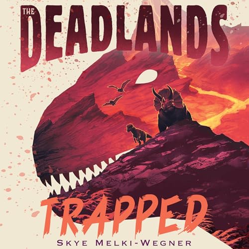 The Deadlands: Trapped by Skye Melki-Wegner