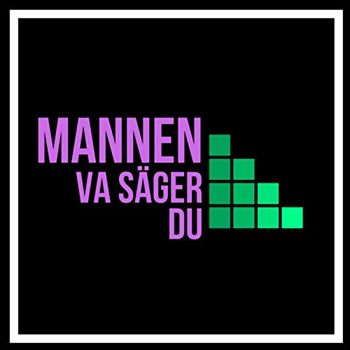 Mannen, Va säger du! by Enver Ramirez