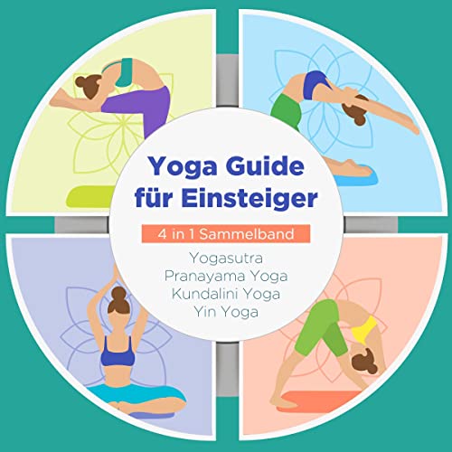 Yoga Guide für Einsteiger. 4 in 1 Sammelband