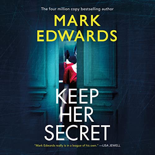 Keep Her Secret by Mark Edwards