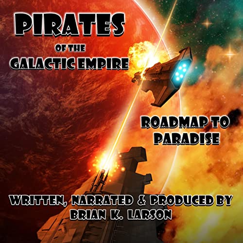 Pirates of the Galactic Empire: Roadmap to Paradise