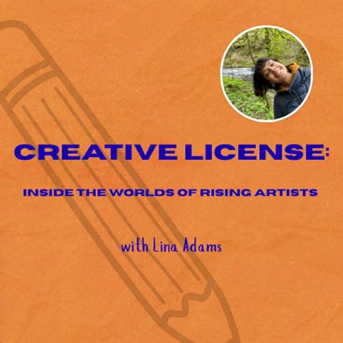 Creative License: Inside the Worlds of Rising Artists by Lina Adams