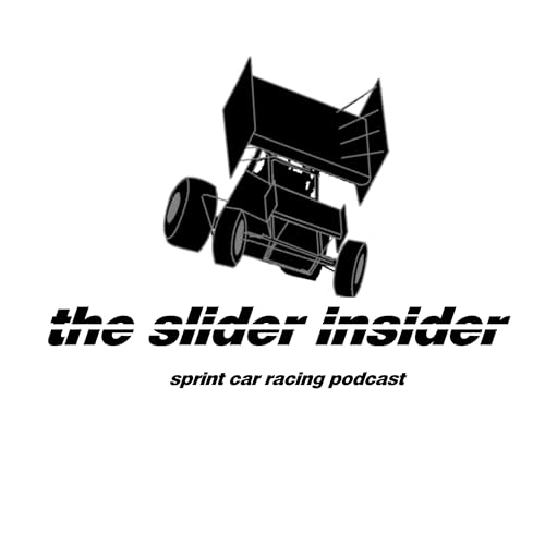 The Slider Insider - Sprint Car Racing Podcast by The Slider Insider - Sprint Car Racing Podcast