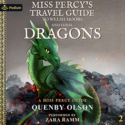 Miss Percy's Travel Guide (To Welsh Moors and Feral Dragons) by Quenby Olson