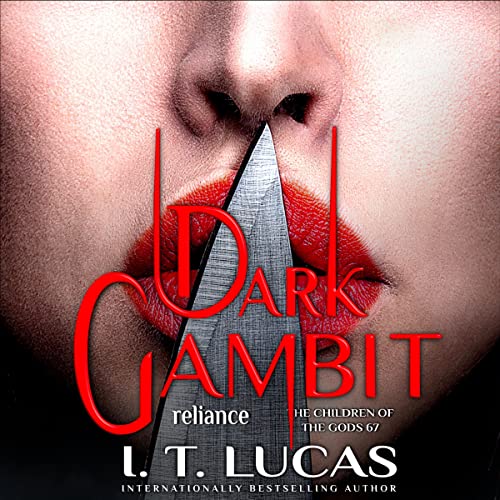 Dark Gambit Reliance by I. T. Lucas