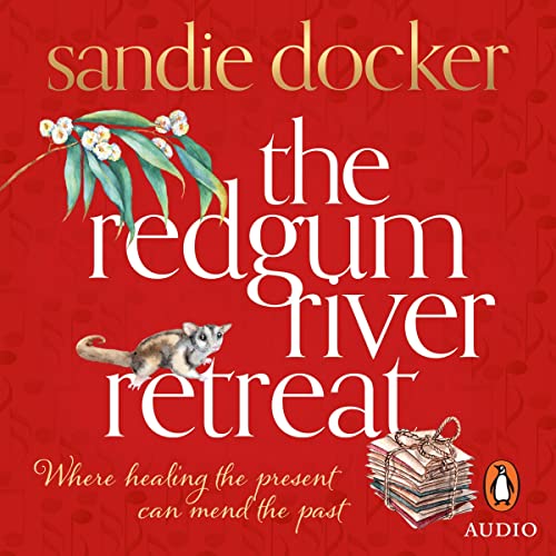 The Redgum River Retreat by Sandie Docker