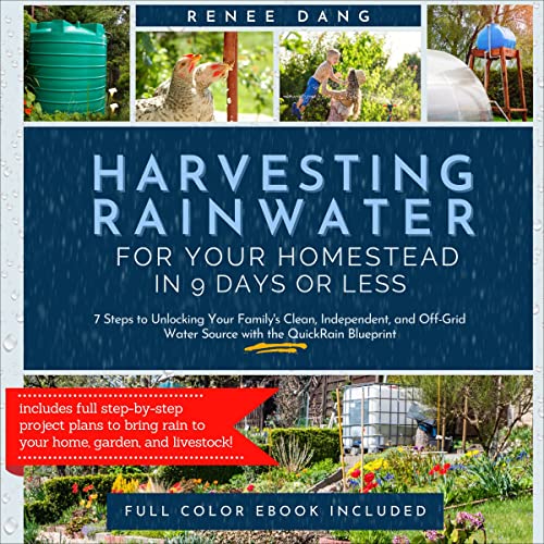 Harvesting Rainwater for Your Homestead in 9 Days or Less