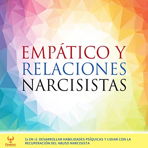 Empático y Relaciones Narcisistas 2 en 1 [Empath and Narcissist Relationships]