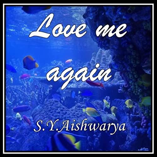 Love Me Again by S.Y. Aishwarya