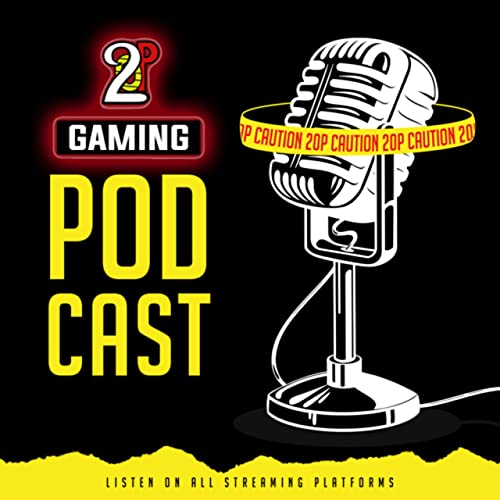 2oP Gaming Podcast by 2oP Gaming