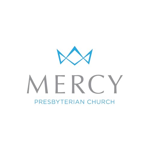 Mercy Presbyterian Church Dallas Sermon Series by Rev. Doug Tharp