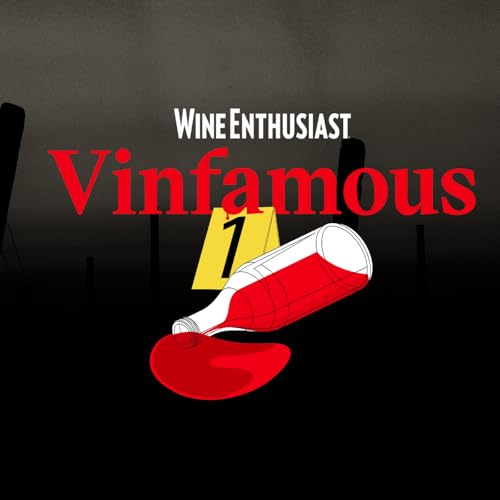 Vinfamous: Wine Crimes & Scandals by Wine Enthusiast