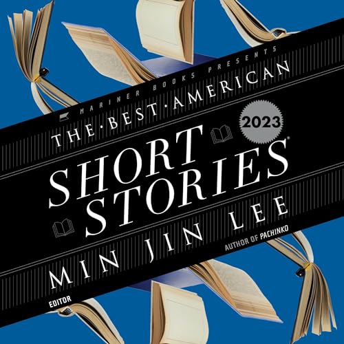 The Best American Short Stories 2023