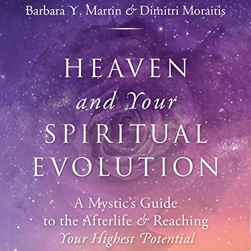 Heaven and Your Spiritual Evolution by Barbara Martin