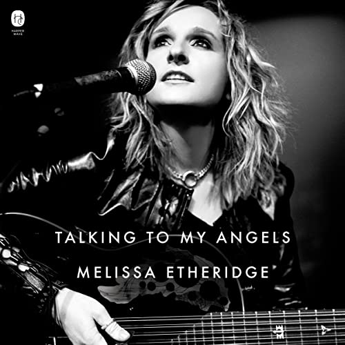 Talking to My Angels by Melissa Etheridge