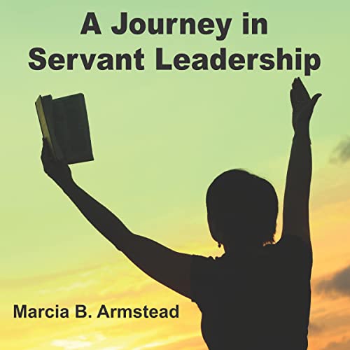 A Journey in Servant Leadership